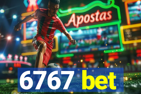 6767 bet